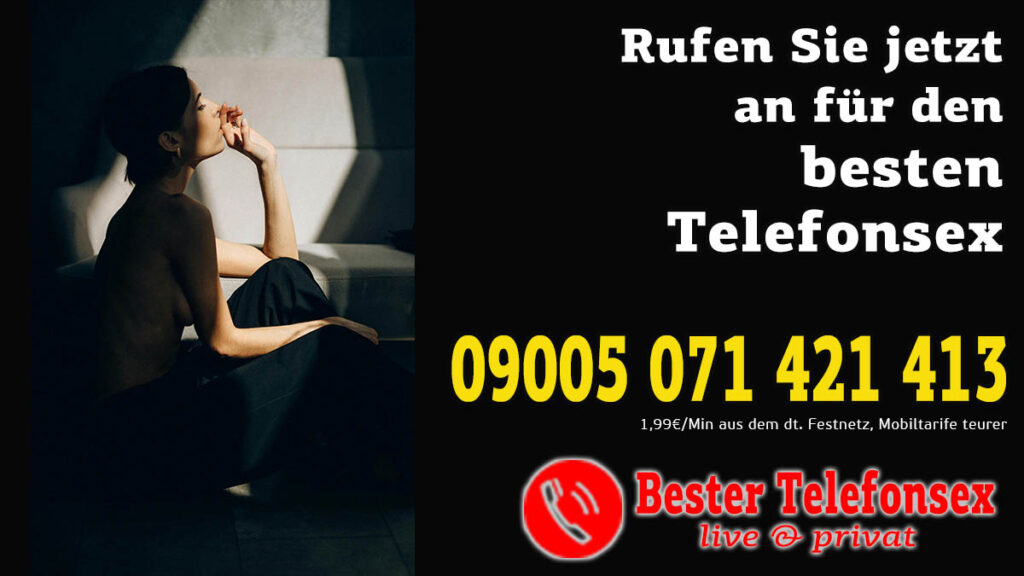 Rufen Sie jetzt den besten Telefonsex an!